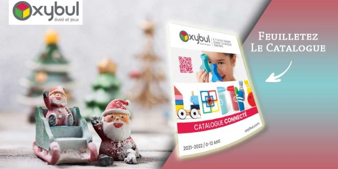 Catalogue Oxybul Eveil et Jeux de Noël 2022